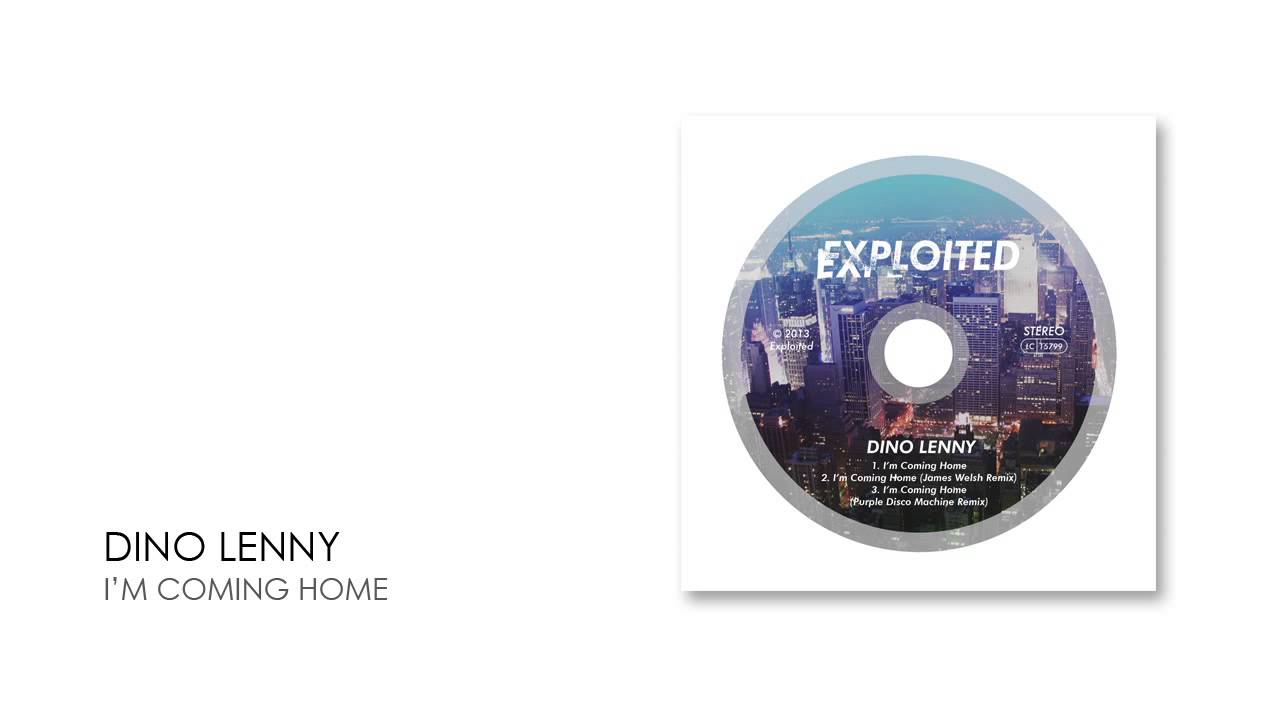 Dino Lenny - I'm Coming Home | Exploited