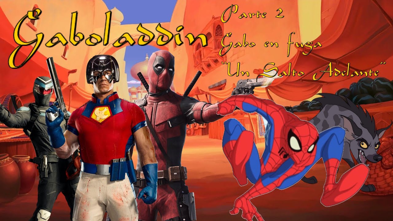 Gaboladdin - Parte 2 / Gabo en Fuga / “Un Salto Adelante”