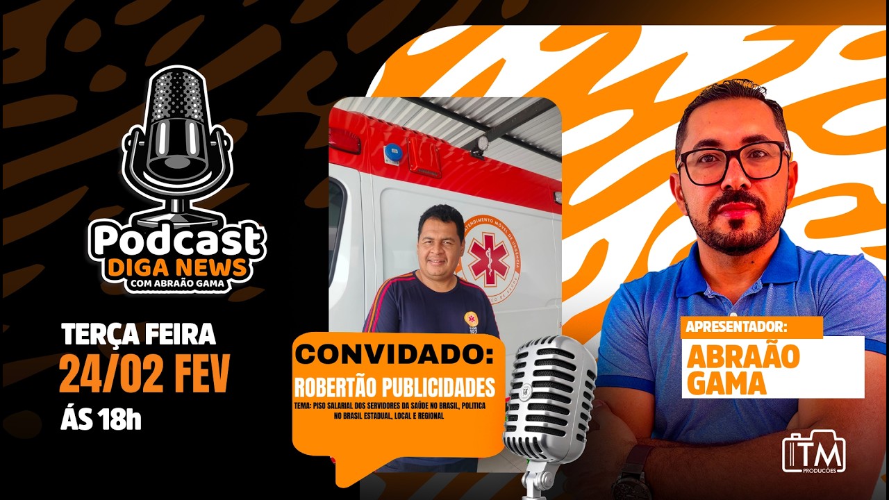 PISO SALARIAL DA SAÚDE E POLÍTICA NO BRASIL | Robertão Publicidades no Podcast Diga News