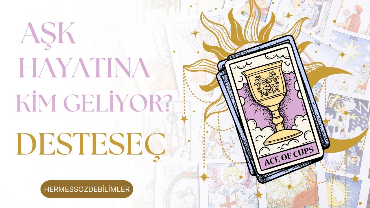 Deste Seç: Aşk Hayatına Kim Geliyor?