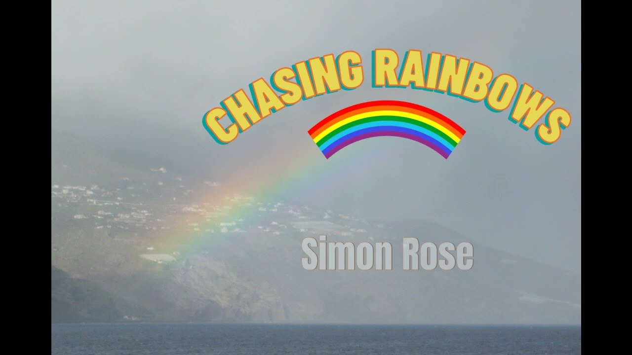 Chasing Rainbows