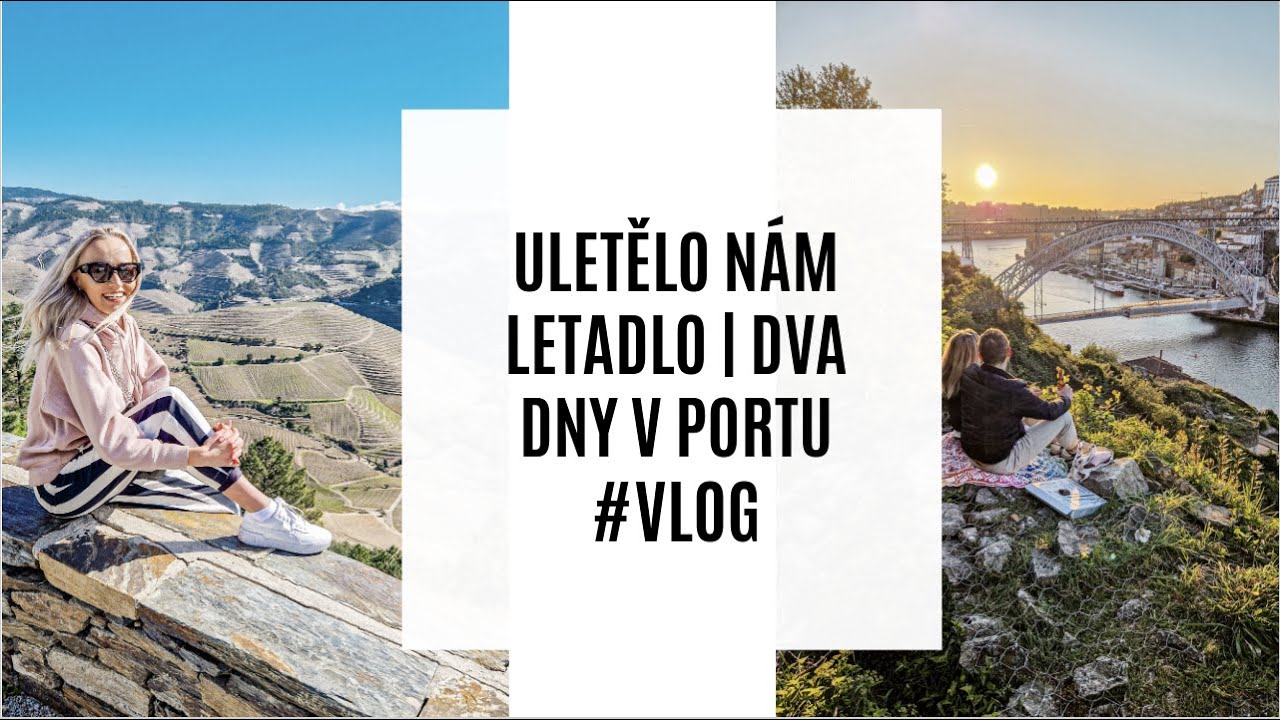 ULETĚLO N&Aacute;M LETADLO | DVA DNY V PORTU #VLOG