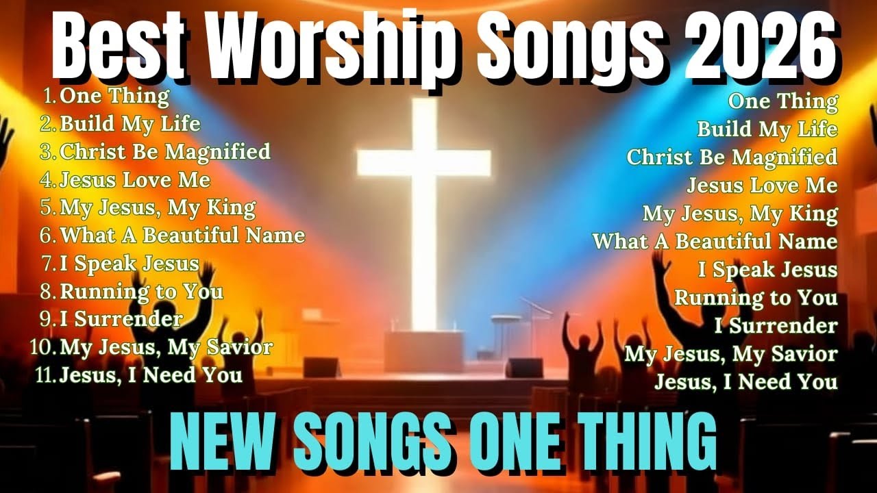 One Thing~ Best Christian Worship Songs of 2025 -Nonstop Christian Gospel Songs -Worship Songs