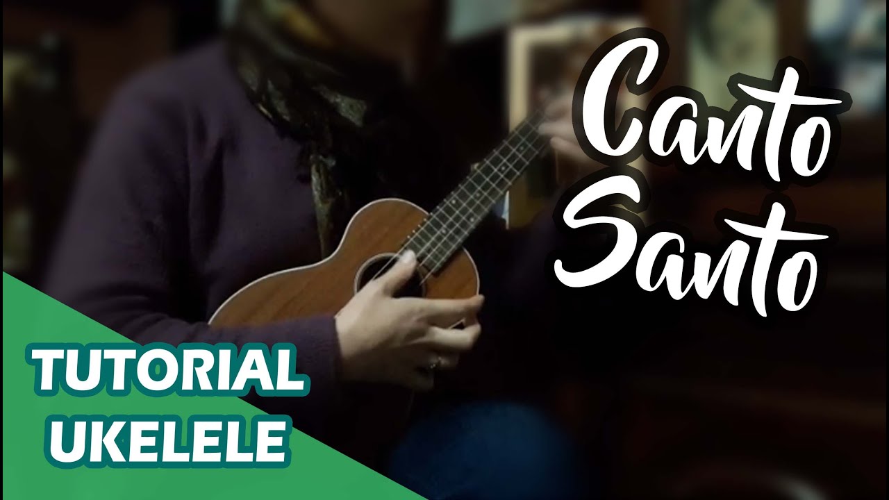 [FACIL-UKELELE ] Canto Santo