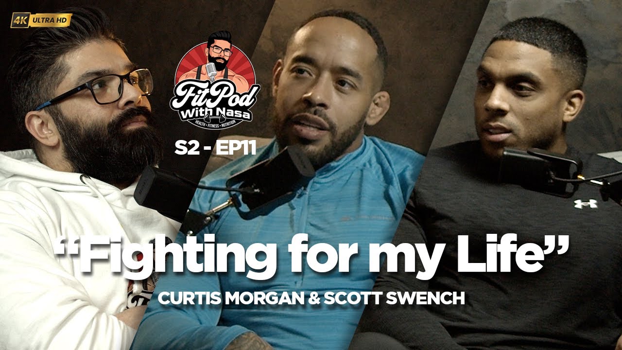S2 EP11 -FIGHTING FOR MY LIFE - FITPOD WITH NASA - CURTIS MORGAN | FITNESS PODCAST