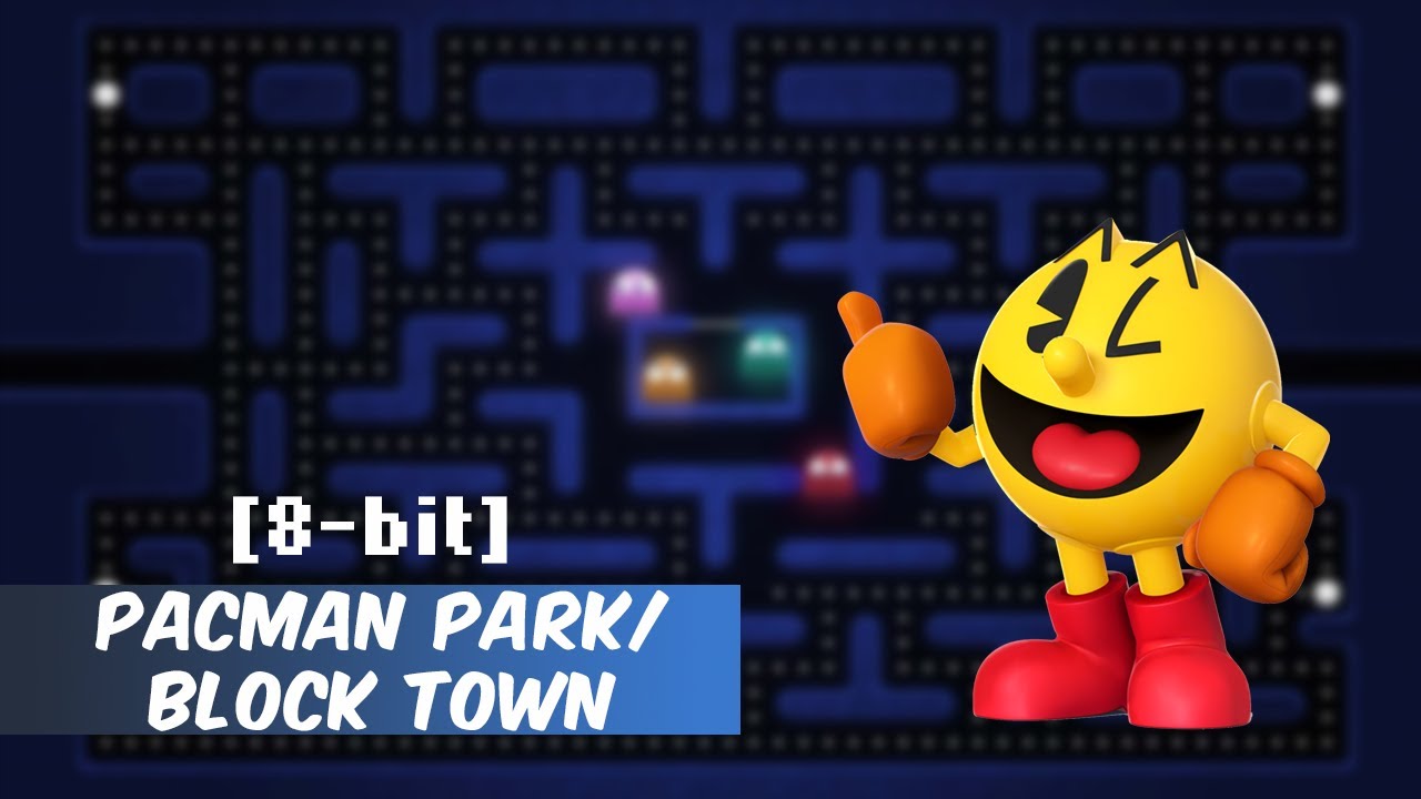 PacMan Park/Block Town [8-bit Remix]
