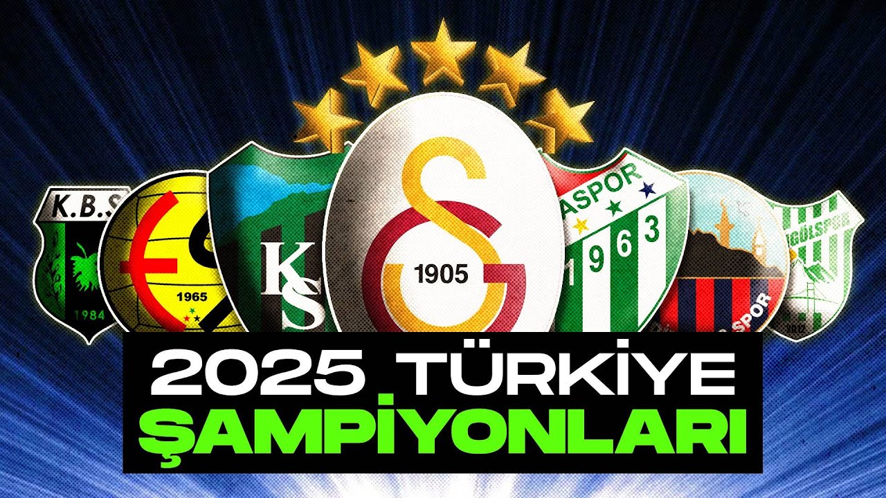24/25 Sezonunda Türkiye'deki Tüm Şampiyonlar | Amatörden Süper Lig'e 18 Takım