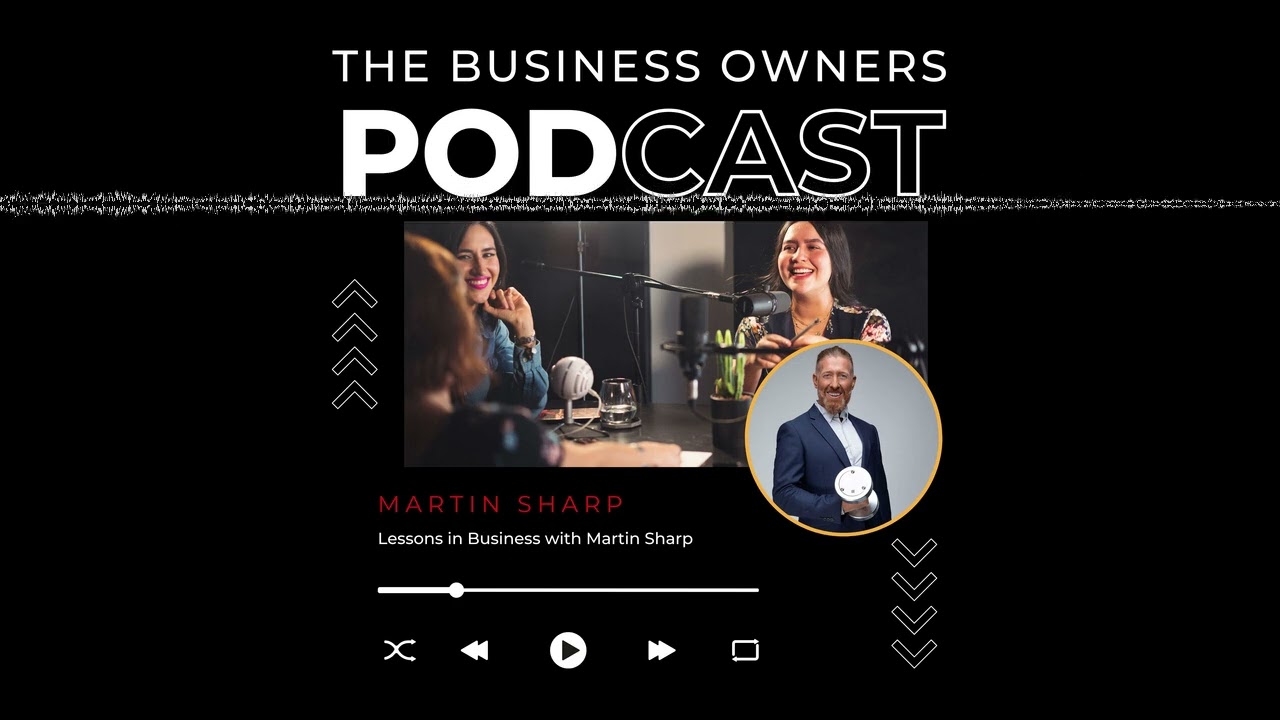 Lessons in Business with Martin Sharp