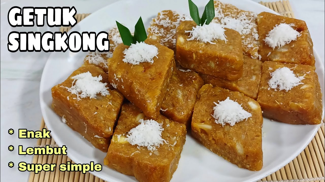 RESEP MEMBUAT GETUK SINGKONG GULA MERAH LEMBUT DAN ENAK