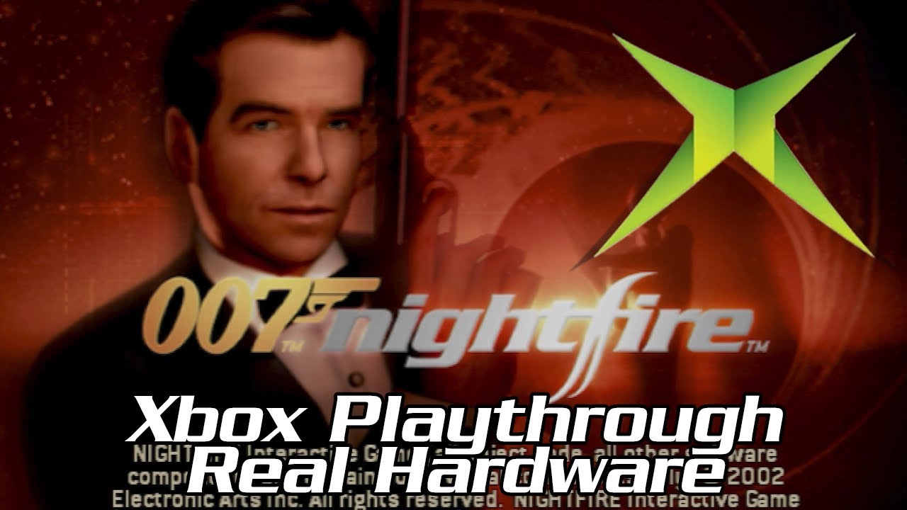 James Bond 007: NightFire Xbox Playthrough Real Hardware