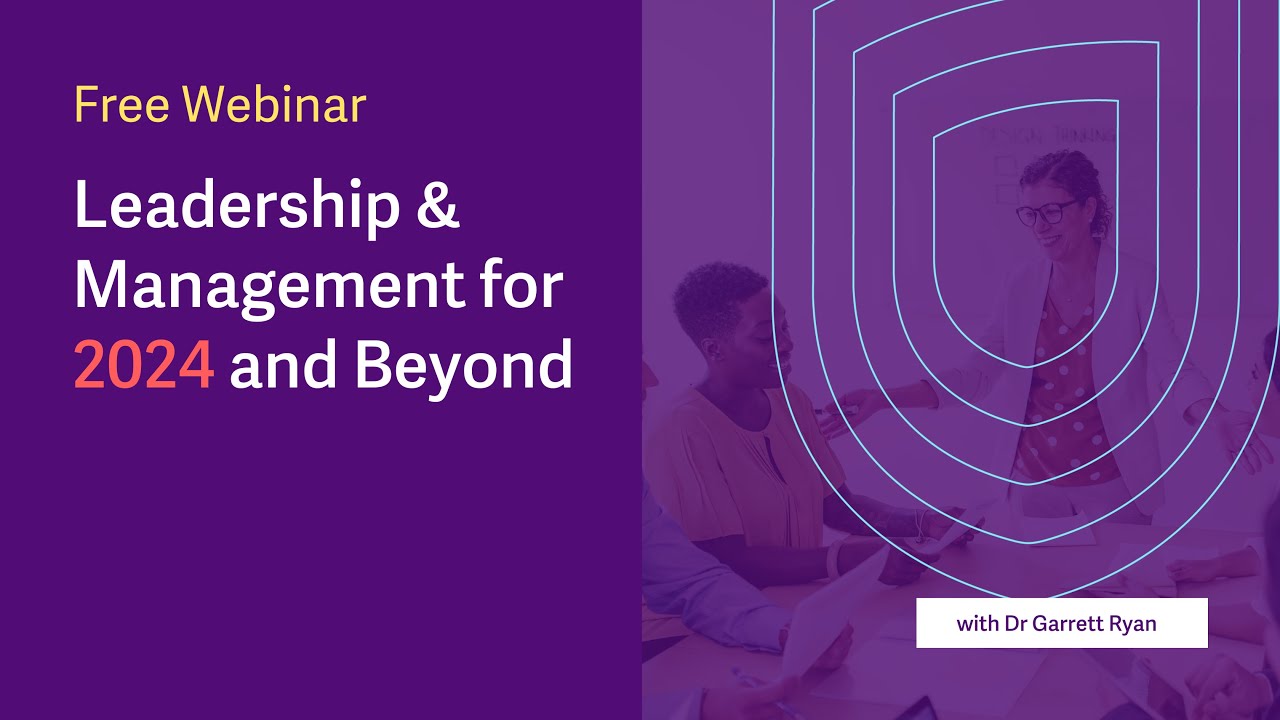 Leadership & Management for 2024 and Beyond - Webinar