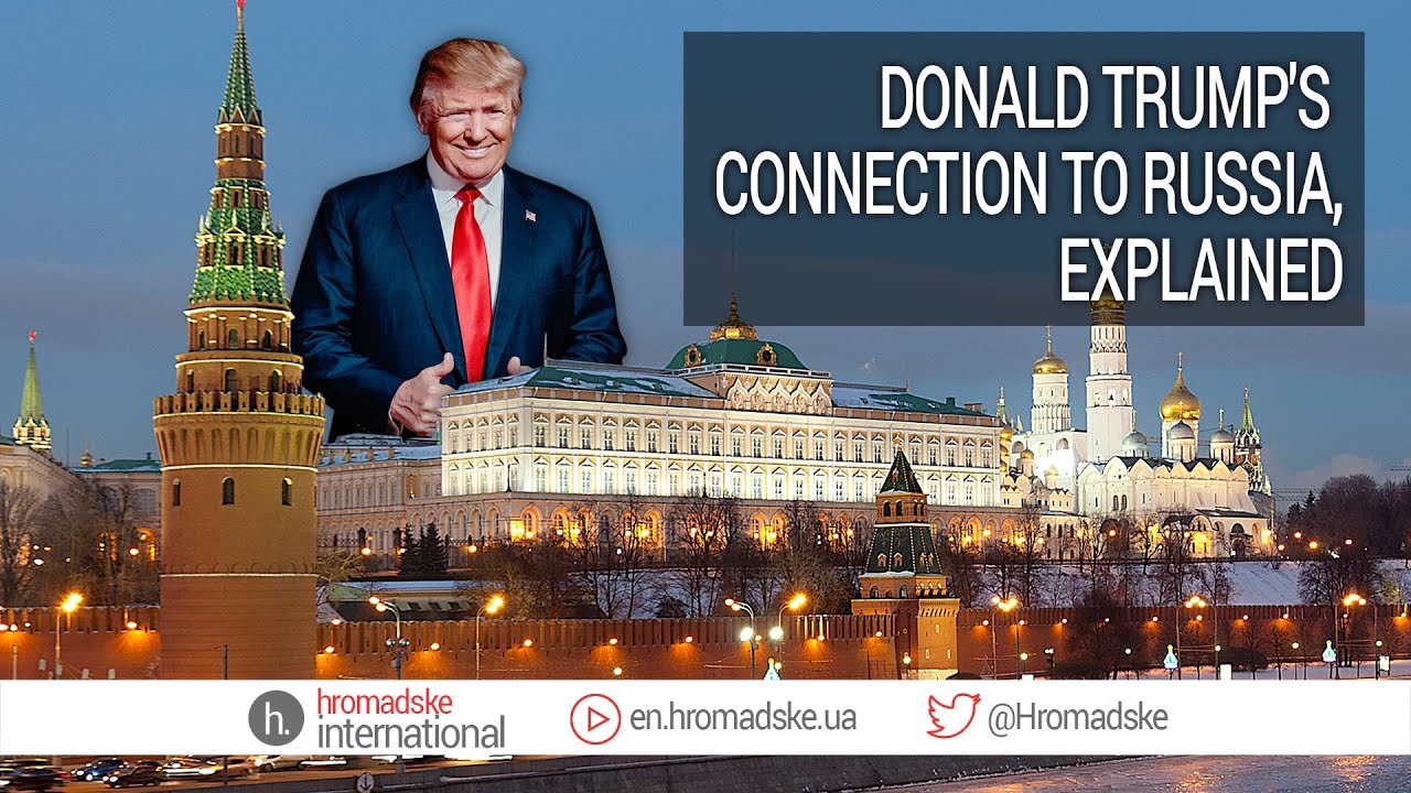 Donald Trump's Connection To Russia, Explained