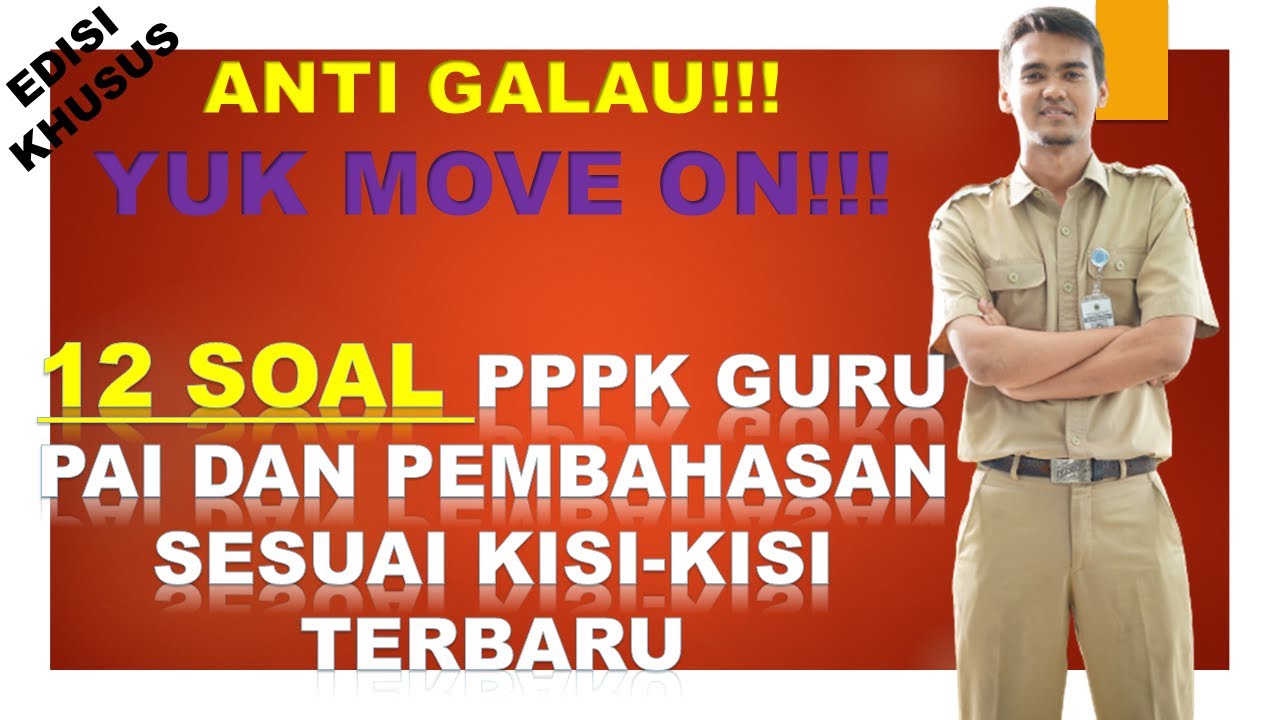 YUK MOVE ON, SOAL PPPK GURU PAI 2021 DAN PEMBAHASAN | LULUS TAHAP 2 | EDISI HADITS DAN PEDAGOGIK