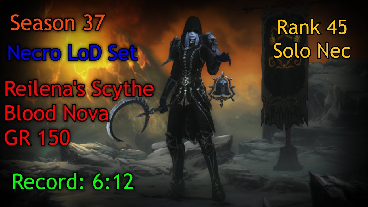 Season 37 Necro LoD Blood Nova NEW RECORD GR150 6:12 Rank 45 (NA) - Diablo 3