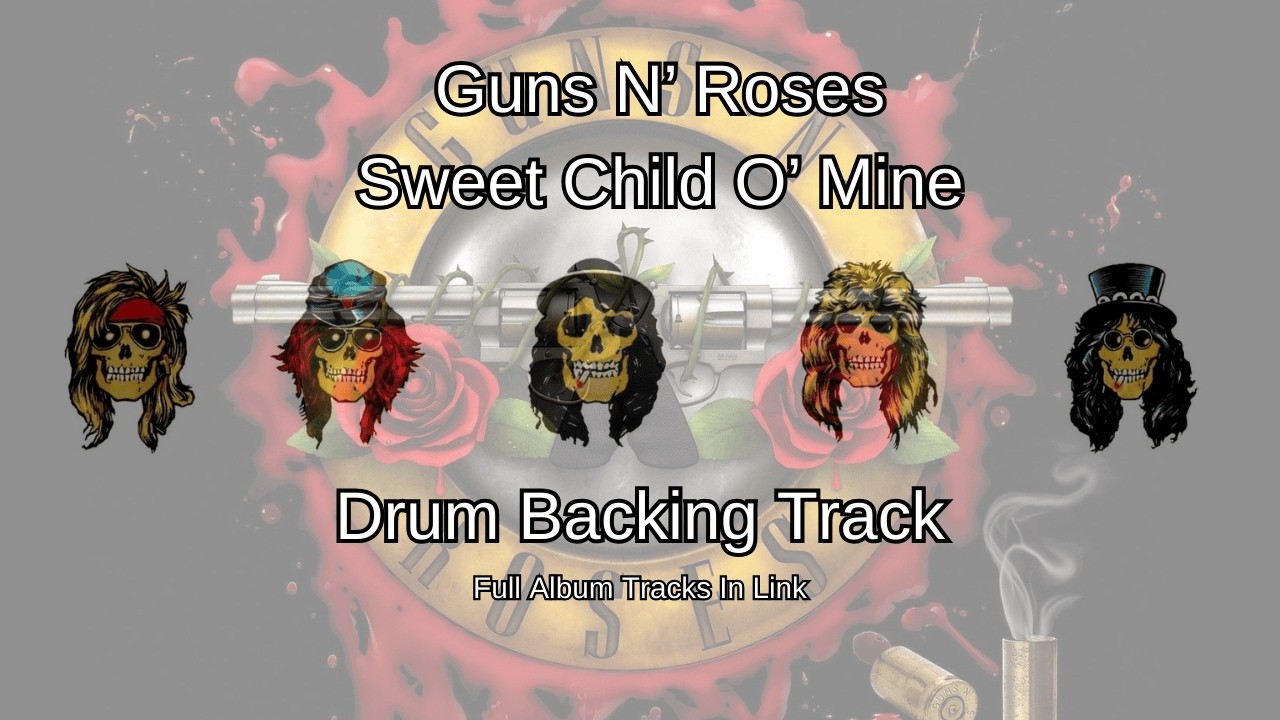 Guns N' Roses - Sweet Child O' Mine Drum Backing Track