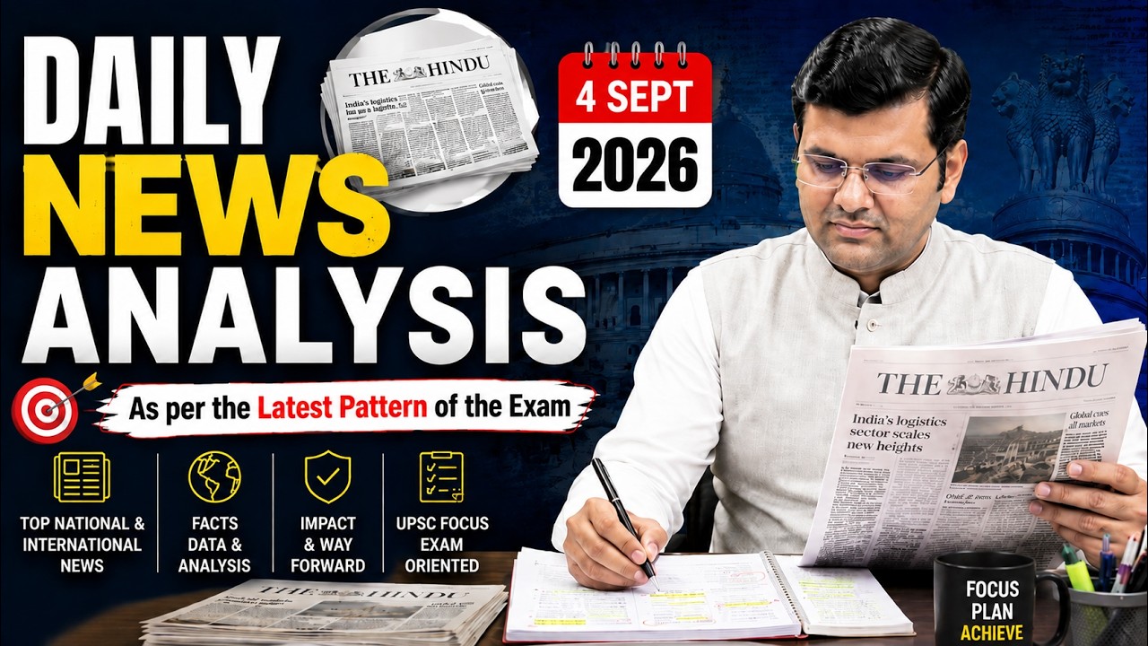 THE HINDU Newspaper Analysis | Sept 4, 2026 | Current Affairs Today Sept 4 | Editorial Analysis