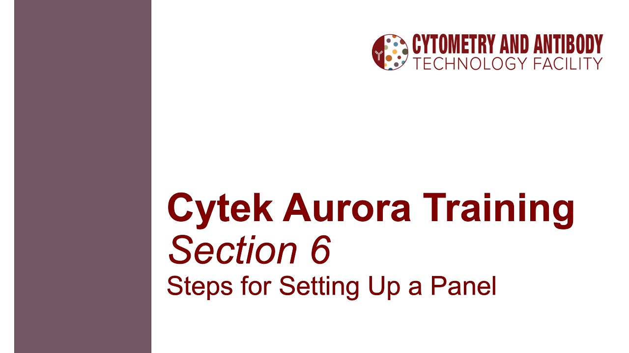 Cytek Aurora Training Part 6: Steps for Setting Up a Panel