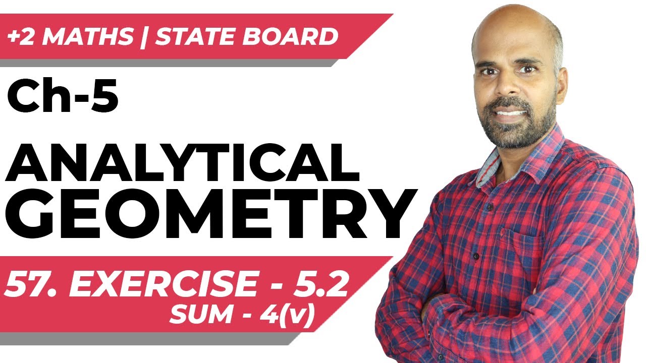 +2 | Ex - 5.2 | Sum No. 4(v) | Analytical Geometry | Class 12 | State Board | ram maths