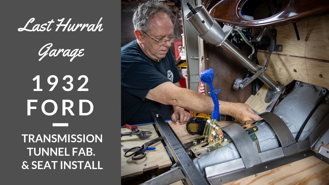 1932 Ford Transmission Tunnel Fabrication & Seat Install