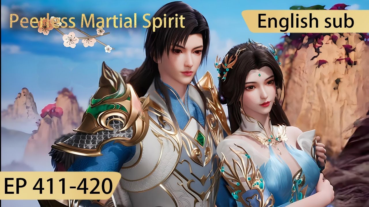 [Eng Sub] Peerless Martial Spirit 411-420 full episode highlights
