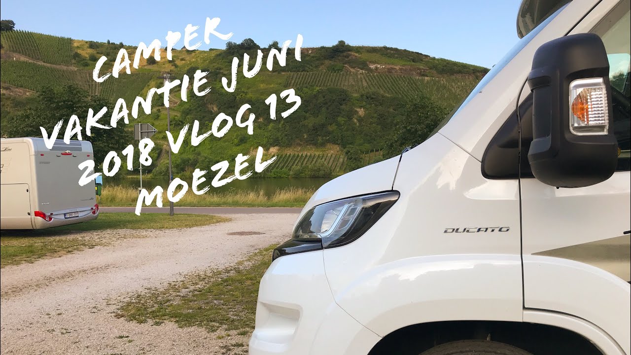 Camper vakantie Juni 2018 vlog 13 Moezel