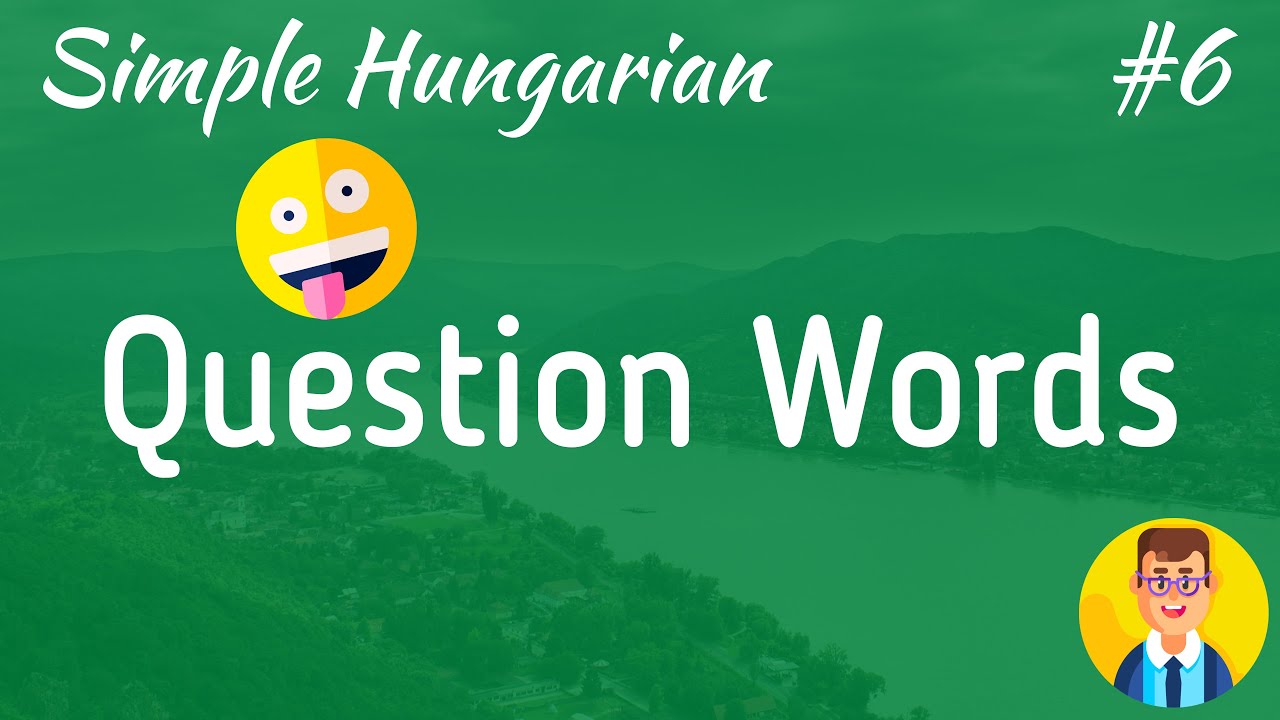 Simple Hungarian #6 | Question Words