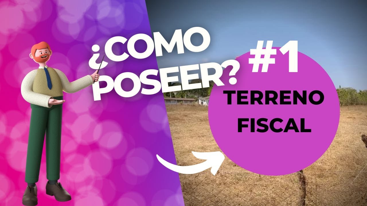 COMO APROPIARME DE UN TERRENO FISCAL