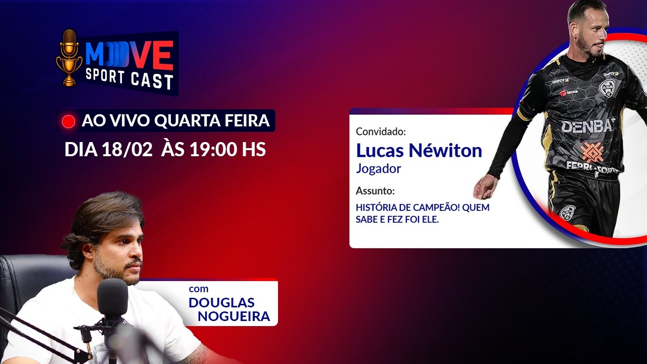 MoveSportCast S2E6: História de Campeão — Bastidores, Decisões e Conquistas com Lucas Néwiton⚽🍸
