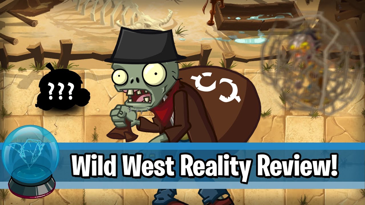 Wild West Reality Review! | Plants vs. Zombies 2 Reality Paradox
