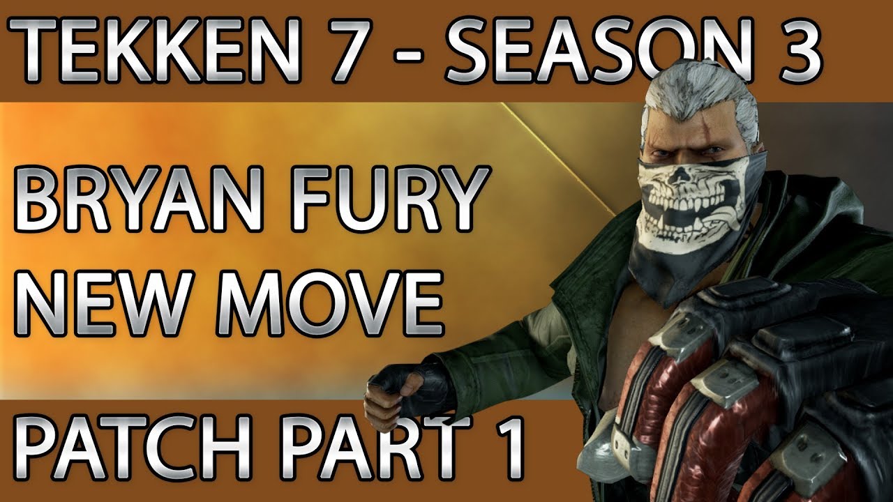 Tekken 7 - Season 3 Bryan Breakdown - New Move [Part 1]