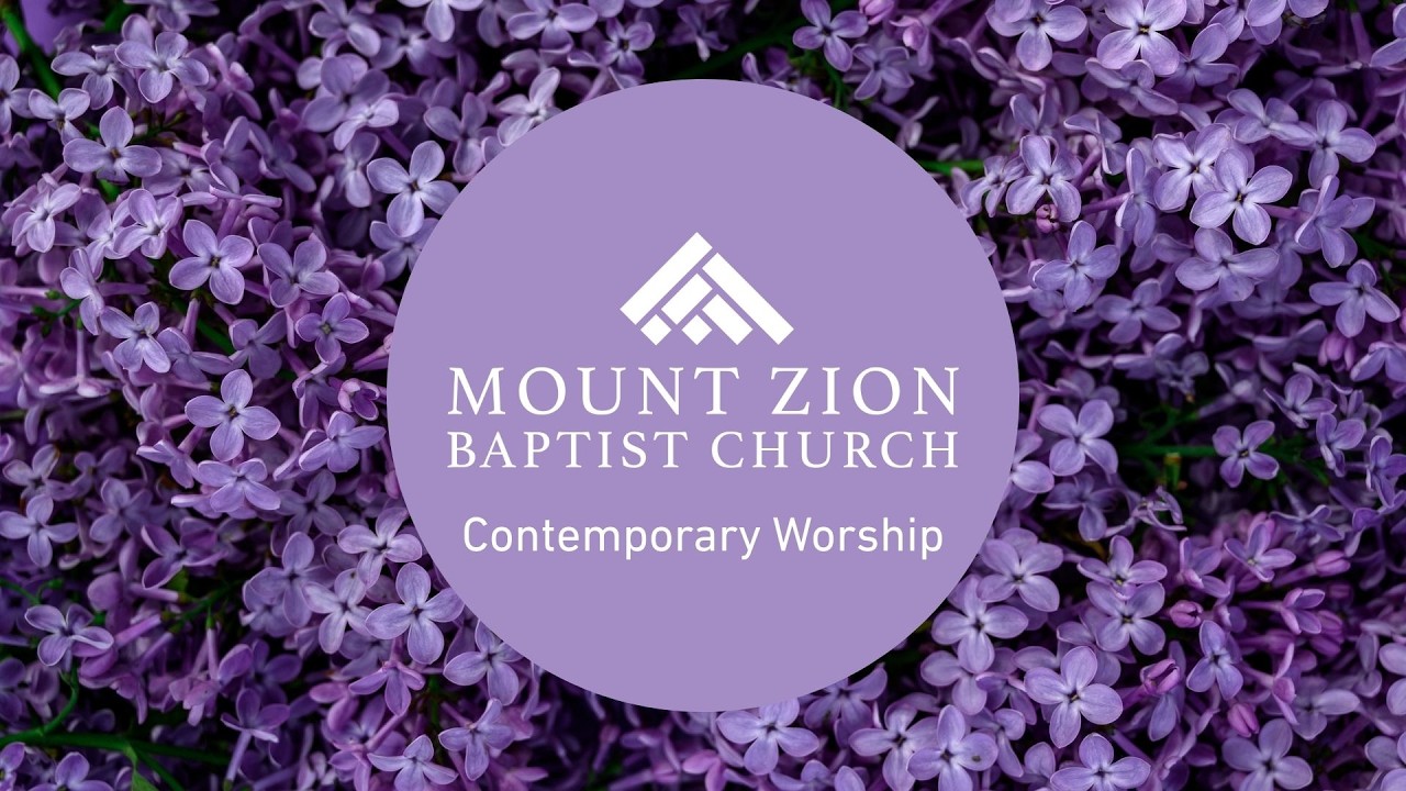 Mount Zion Sunday AM March 15th Contemporary
