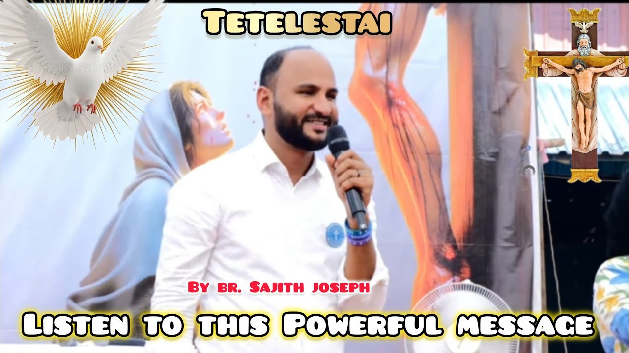 TETELESTAI: Послушайте это мощное послание от брата Саджита Джозефа #brsajithjoseph