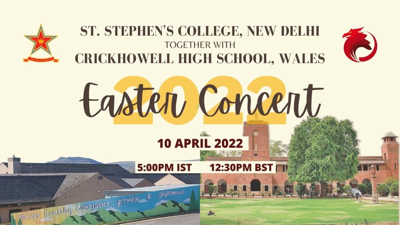 Easter Concert 2022 , St. Stephens’s College, Delhi x Crickhowell High School, Wales.