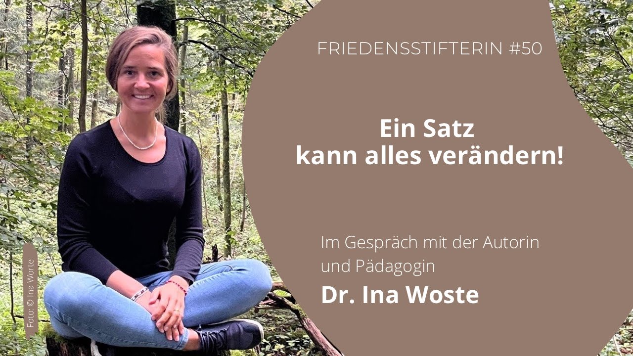 Die kraftvolle Wirkung der richtigen Affirmationen - Dr. Ina Woste im Gespräch