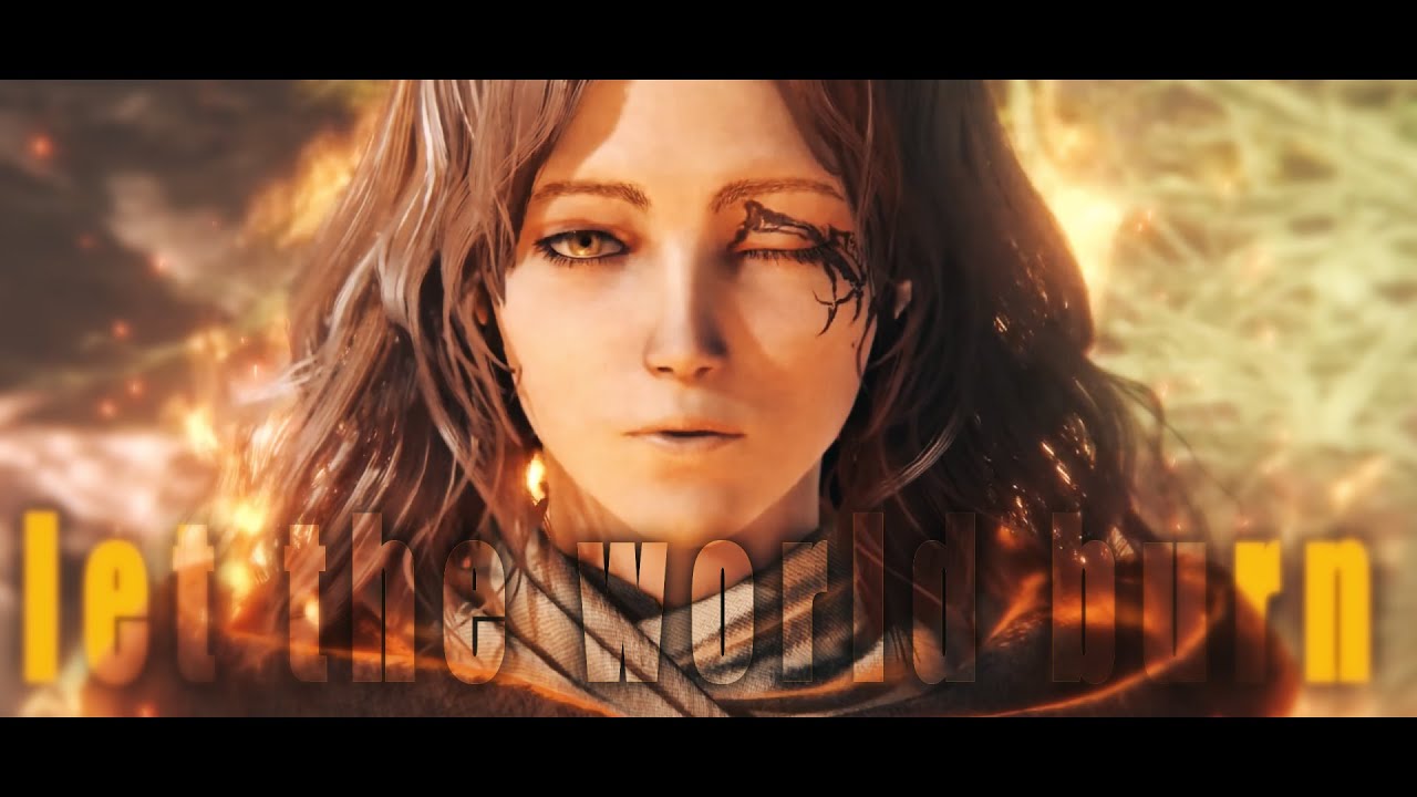 ELDEN RING - Let the world burn [4K]
