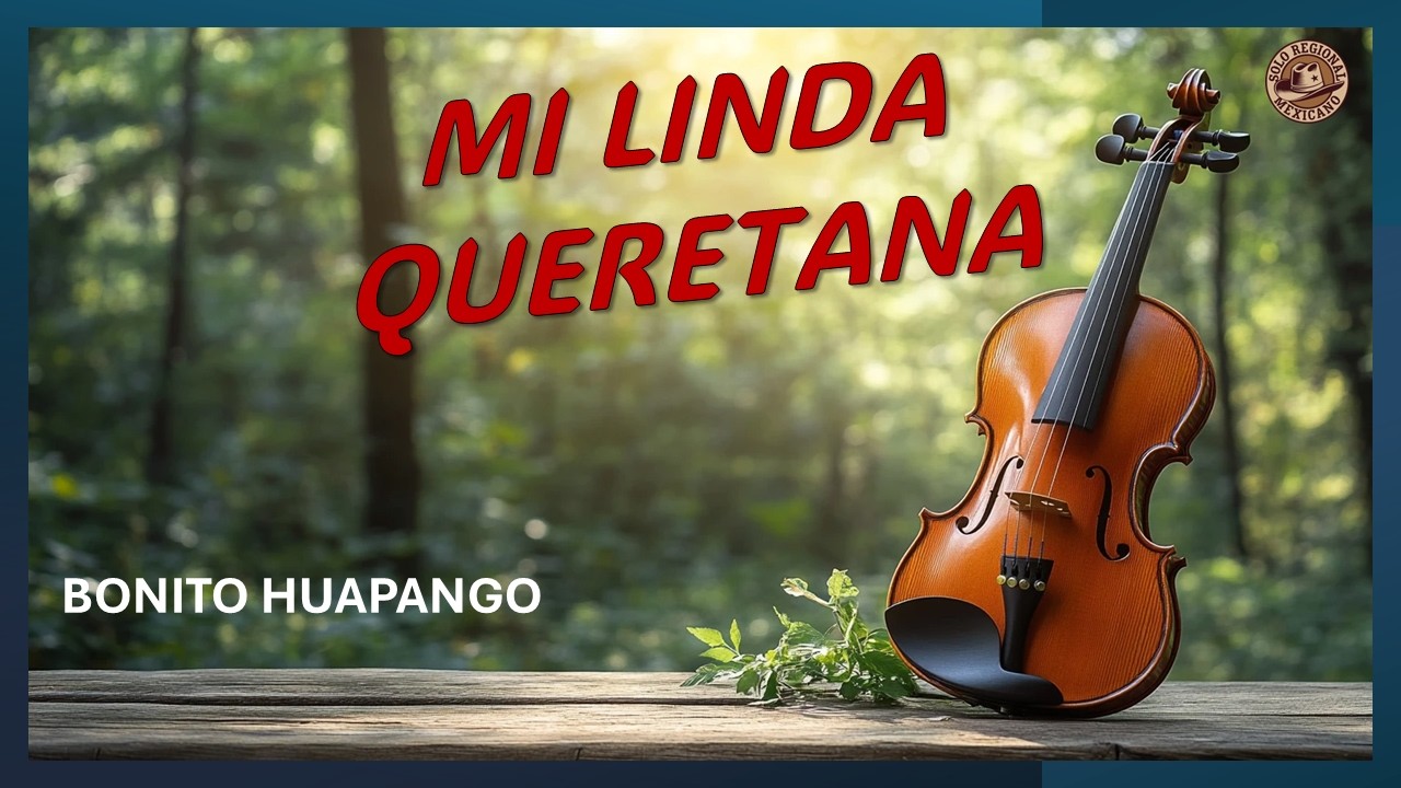 MI LINDA QUERETANA, Para que cresca el amor por nuestra tierra, Hermoso Huapango de la Huasteca Mex.