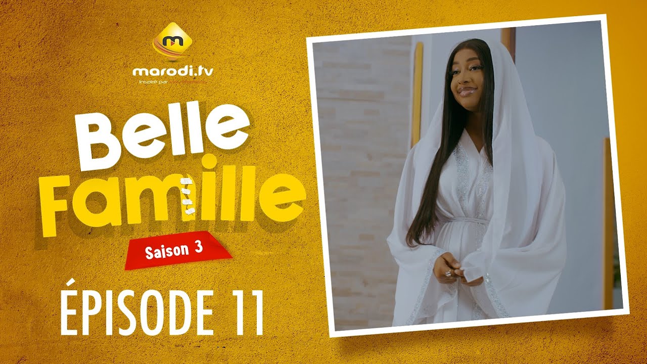 Série - Belle Famille - Saison 3 - Épisode 11