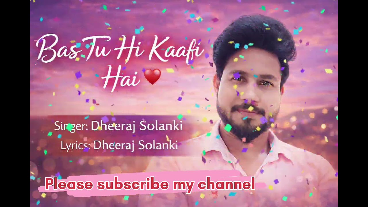 Bas Tu Hi Kaafi Hai ❤️| Heart Touching Love Song | Dheeraj Solanki | Latest Hindi Romantic Song 2026