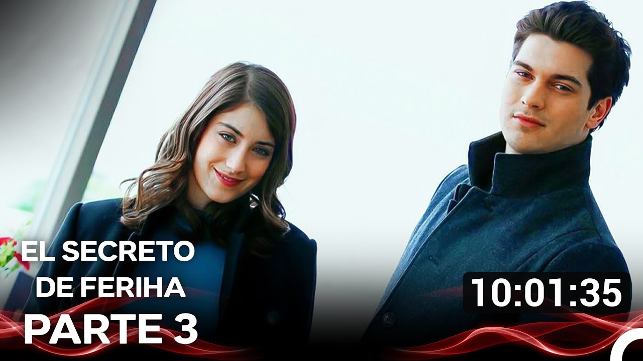 El Secreto de Feriha - Todos los Episodios  (Parte 3)