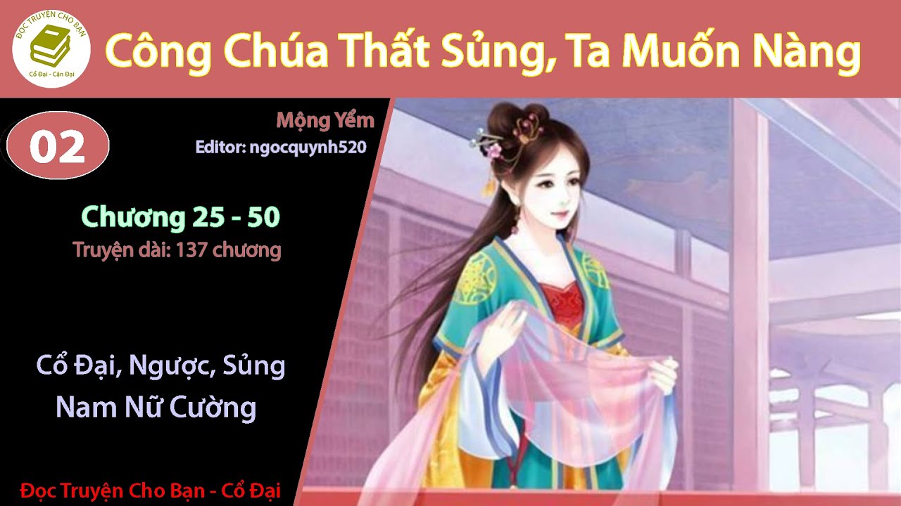 Tập 2 | Công Chúa Thất Sủng, Ta Muốn Nàng | Cổ Đại, Ngược, Sủng, Nam Nữ Cường