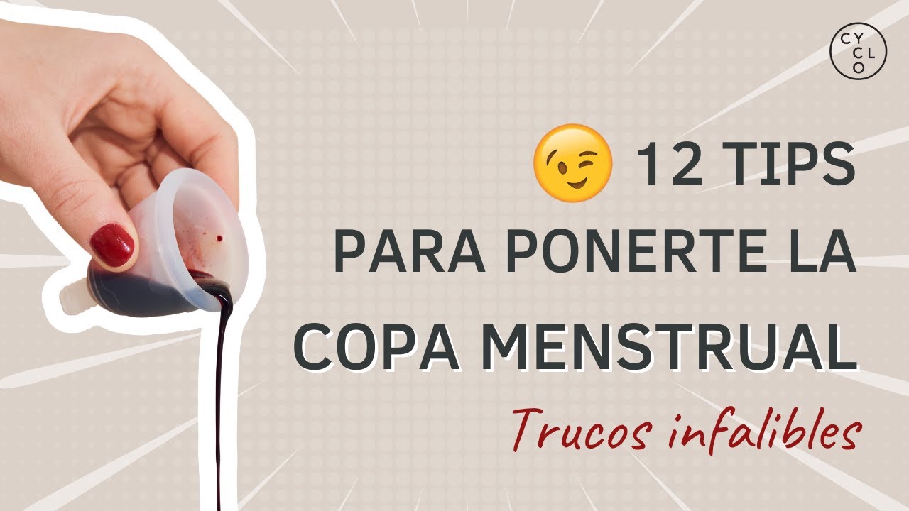12 TIPS PARA PONERTE  LA COPA MENSTRUAL