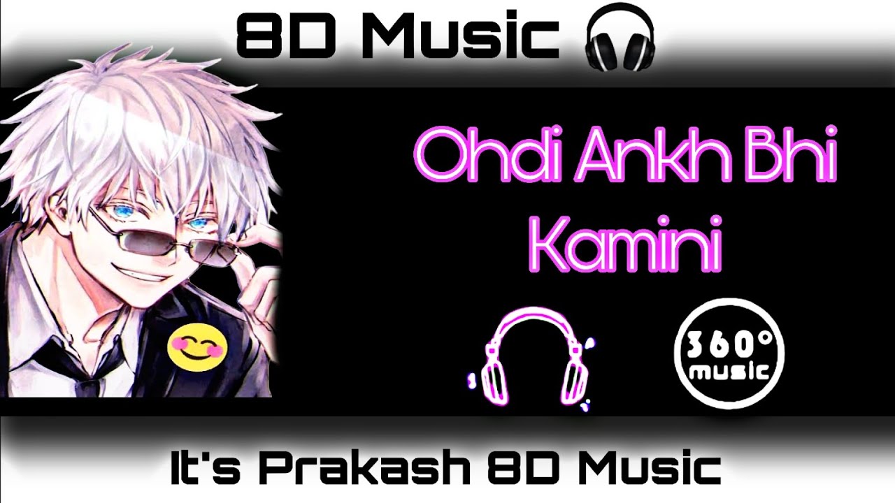 Ohdi Ankh Bhi Kamini Mera Dil Bhi Kamina || Punjabi Hits 8D Music Use Headphone 🎧