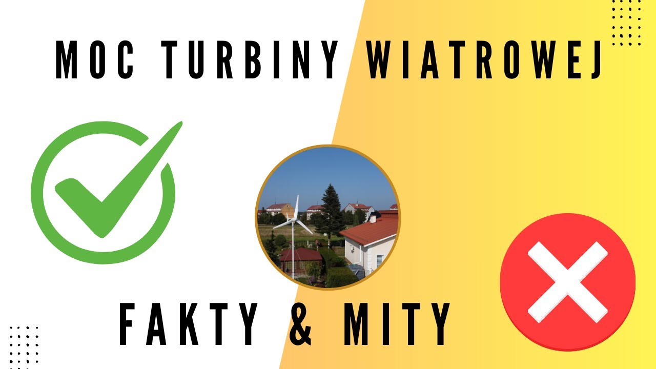 Fakty i mity o małych turbinach wiatrowych. Moc nominalna