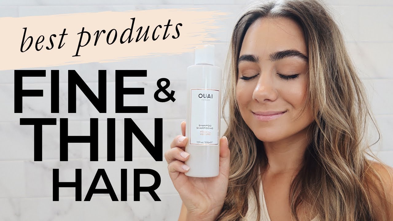 BEST PRODUCTS FOR FINE/THIN HAIR 2018