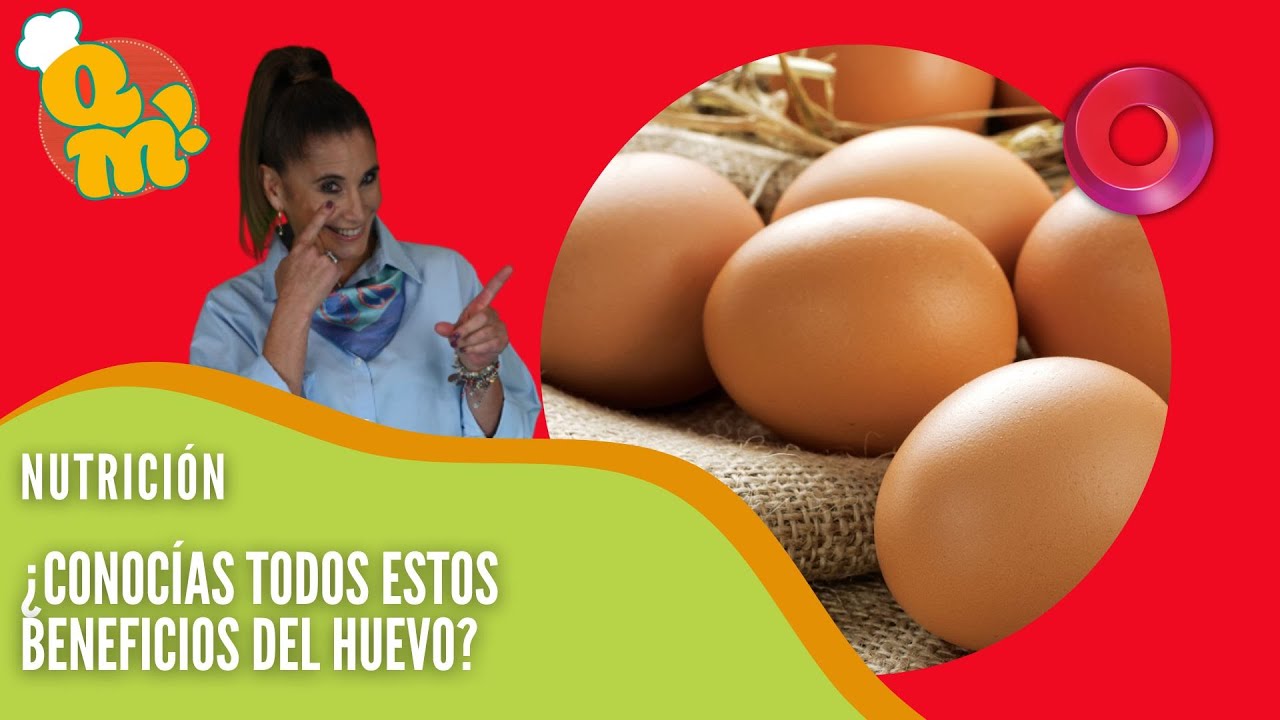¿Conocías todos estos beneficios del huevo? | #QuéMañana