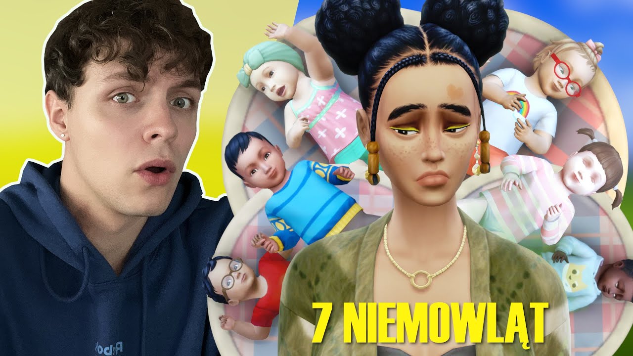 7 NIEMOWLĄT CHALLANGE W SIMS 4 JEST ZA MOCNY...