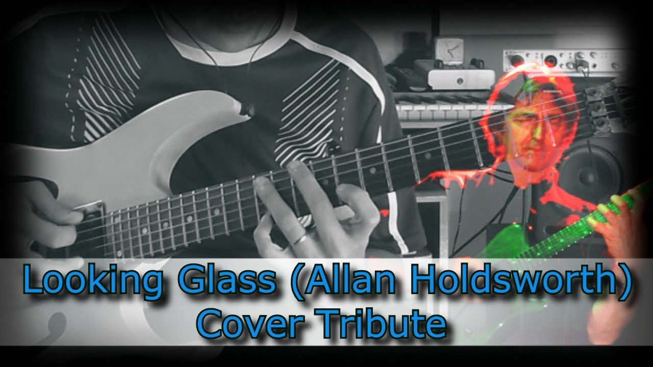 Looking Glass (Allan Holdsworth) - Cover by Wagner Silva