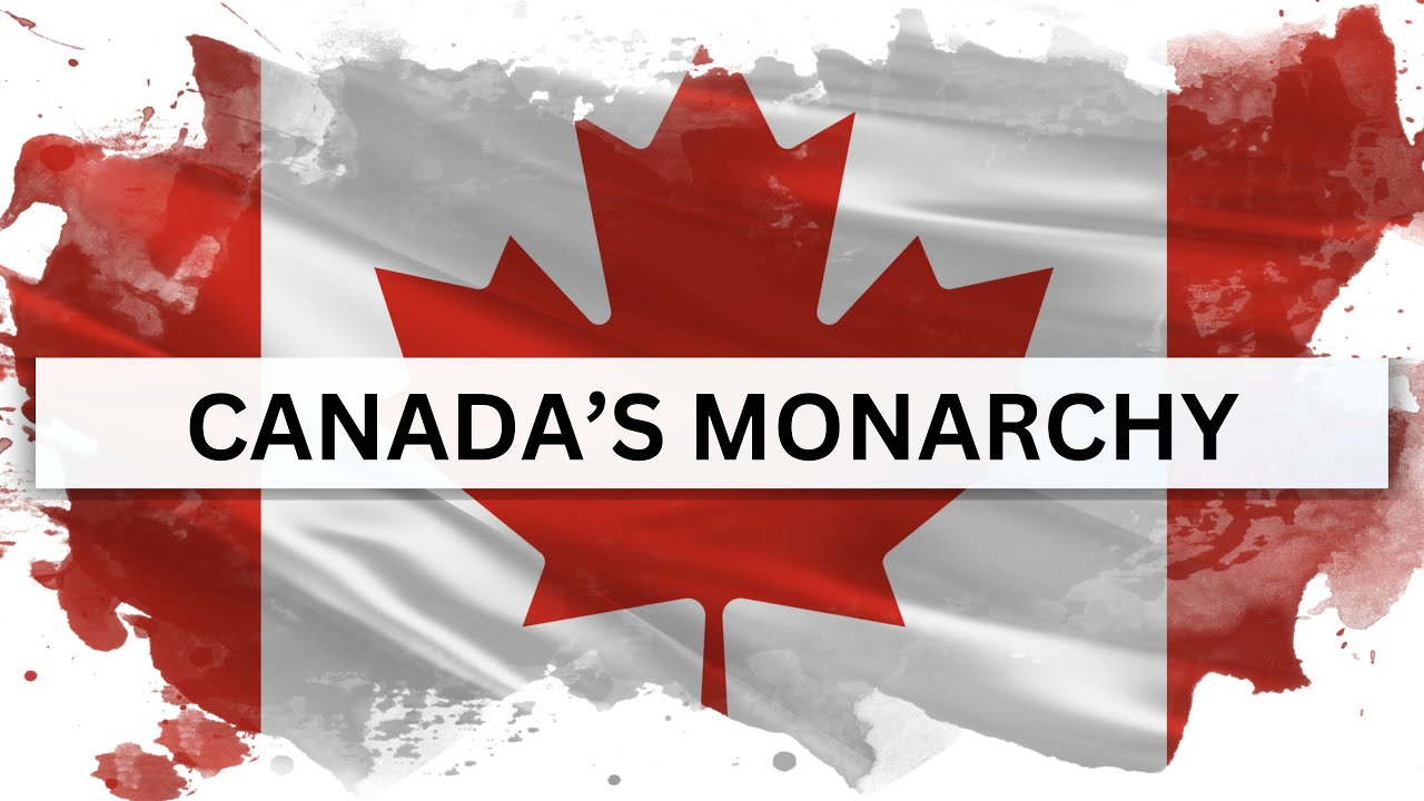 The King's Power-Canada's Constitutional Monarchy