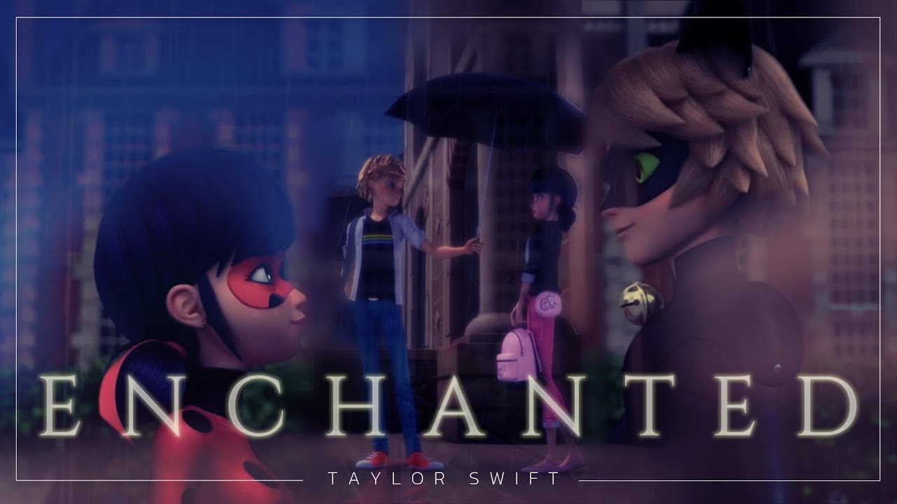 || MIRACULOUS: Love Square || Enchanted (Taylor Swift) FMV