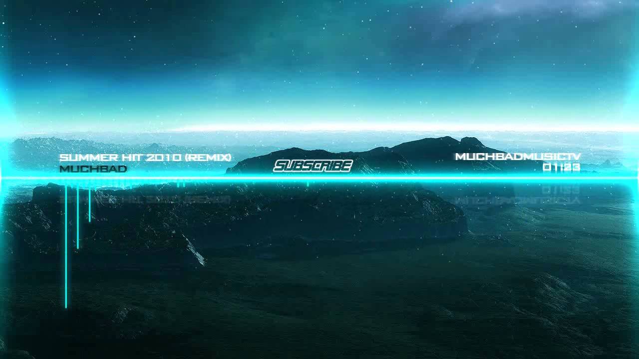 Dj Next - Summer Hit 2010 (Muchbad Remix)